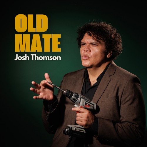 Josh Thomson - Old Mate Comedy Festival 2025