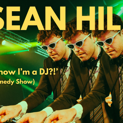 Sean Hill - Did you know I am a DJ at Comedy Festival 2025